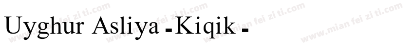 Uyghur Asliya-Kiqik字体转换